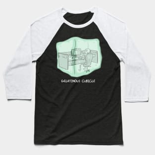 Gelatinous Cubicle (dark shirts) Baseball T-Shirt